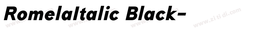 RomelaItalic Black字体转换 RomelaItalic Black字体转换
